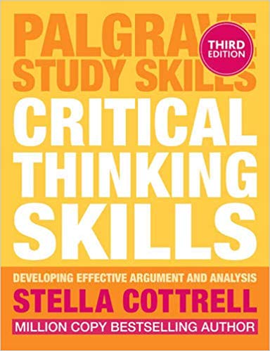 Critical Thinking Skills: Effective Analysis, Argument and Reflection 3rd 2017 edition